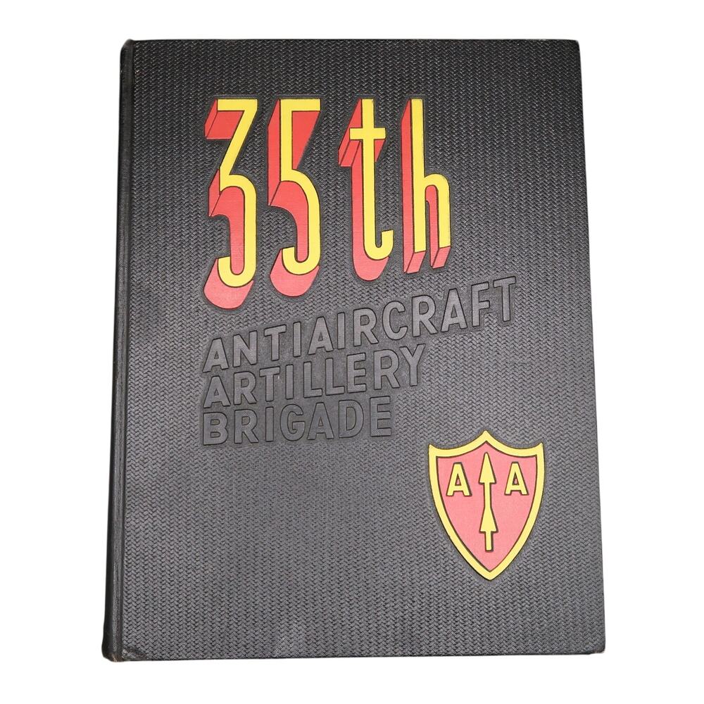 35th Antiaircraft Artillery Brigade Yearbook 1955 Fort Meade, Maryland Army